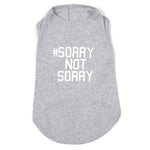 Sorry Not Sorry Tee